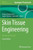 Skin Tissue Engineering: Methods and Protocols