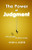 The Power Of Judgment: Critical Skills For Wiser Living