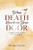 When Death Knocks On Your Door: Care Partners In Oneness