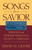 Songs for a Savior: Sermons and Worship Services for Advent and Christmas