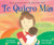 Te Quiero Más = I Love You More