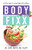 Body Fixx: A Positive Guide For Losing Weight With Confidence