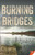 Burning Bridges