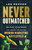 Never Outmatched: Military Strategies to Lead, Innovate, and Win in the Modern Marketing Battlefield