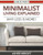 Minimalist Living Explained (Large Print): Why Less is More! Large Print