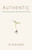 Authentic: Cultivating Authentic Relationship with God