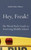 Hey, Freak!: The Weird Kid's Guide to Surviving Middle School