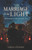 Marriage in the Light: Illuminating the Path to Lasting Love