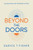 Beyond The Doors: Journey Across The Threshold to Christ