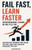 Fail Fast, Learn Faster Entrepreneurial Lessons No One Tells You.: How Resilient Founders Turn Failure Into Fuel, Adapt Fast, and Build Businesses Tha