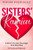 Sisters' Reunion: A Story of Love, Courage, and Sacrifice