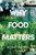 Why Food Matters: Critical Debates In Food Studies - 9781350011427