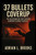 37 Bullets Coverup: The Assassination That Exposed a Nation's Deepest Secrets