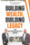 Building Wealth, Building Legacy: The Entrepreneur's Guide