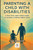 Parenting a Child with Disabilities: A Practical and Loving Guide to Raising a Special Needs Child: A Guide to Raising a Child with Disabilities with