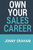 Own Your Sales Career