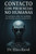Contacto con presencias no humanas: Investigación confidencial sobre casos documentados de contacto no humano en instalaciones militares