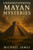 Understanding Mayan Mysteries