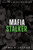 Mafia Stalker: BWWM Dark Irish Mafia Romance