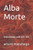 Alba Morte: transfonias xviii 672-703