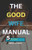 The Good Wife Manual: 5 rules to keeping your husband happy and making a happy home
