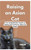 Raising a Asian Cat: The Comprehensive Guide to Raising and Caring for Asian Cat Breed
