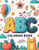 ABC Adventures: A Fun Coloring Book for Kids