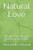 Natural Love: Poems for Love and Nature Enthusiasts