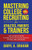 Mastering College Recruiting for Athletes, Parents, & Trainers: The Ultimate Guide To Earn Athletic Scholarships, Offers, and Exposure