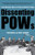 Dissenting Pows: From Vietnam’S Hoa Lo Prison To America Today - 9781583679098