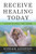 Receive Healing Today: Jesus Is Still The Same