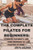 The Complete Pilates for Beginners: Strength, Flexibility, and Core Exercises to Practice at Home.: Easy Sequences for Building Strength, Enhancing Fl