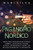 Paganismo nÃ³rdico: Desvelando los secretos de la magia nÃ³rdica, las runas del Futhark antiguo, los hechizos, el ÃsatrÃº, los rituales cham