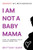 Respect My Motherhood: I Am Not A Baby Mama