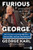 Furious George: My Forty Years Surviving Nba Divas, Clueless Gms, And Poor Shot Selection