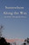 Somewhere Along The Way: and Other Thoughtful Poems