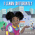 I Learn Differently: Teaching Children To Embrace The Way That They Learn - 9781736528839