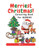 Merriest Christmas!: Coloring Book For Kiddies