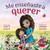 Me Enseã±Aste A Querer: You Taught Me Love (Spanish Edition) (Colecciã³N Con Amor) - 9781951292362