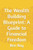 The Wealth Building Blueprint: A Guide to Financial Freedom