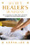 Secret Healer'S Business: How To Develop Your Skills, Work With Clients, And Build A Successful Healing Business