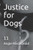 Justice for Dogs: 11