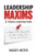 Leadership Maxims: 12 Timeless Leadership Truths And Real-Life Examples Of How They Can Drive Success - 9781636305929