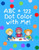 ABC+123 dot color with me- letters numbers, shapes: Dot color book with letters, numbers and shapes