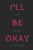 I'll Be Okay: A Poetry Memoir