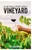 Starting a Profitable Vineyard: The Step by Step Guide for Passionate Entrepreneur