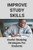 Improve Study Skills: Useful Studying Strategies For Students: Study Tactics