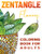 Zentangle Flowers Coloring Book For Adults: Zentangle Coloring Book With: Flowers, Trees, Succulents, Cacti And Abstract Designs