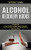 Alcohol Recovery Books: The Pure Poison That Gradually Sucks The Life Out Of You (Change The Food You Eat To Stop Alcohol Cravings)