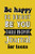 Be Happy Be Bright Be You: Daily Prompt Journal For Teens Boys, Creative Writing For Happiness, Self-Confidence And Self-Discovery, Fun Libs